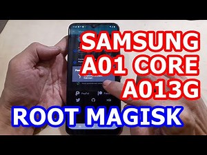 HOW TO ROOT SAMSUNG A01 CORE A013G WITH MAGISK LATEST 2022