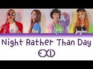 EXID (이엑스아이디) - Night Rather Than Day (낮보다는 밤) | Han/Rom/Eng | Color Coded Lyrics |