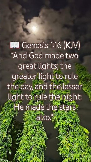 God Created the Moon and Stars | Genesis 1:16 (KJV)