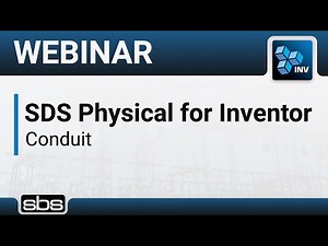 SDS Physical for Inventor- Conduit Webinar 2019