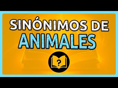 📚 9 Sinónimos de ANIMALES [Diccionario de SINÓNIMOS]