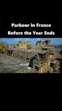 Parkour in France | Assassin's Creed Unity