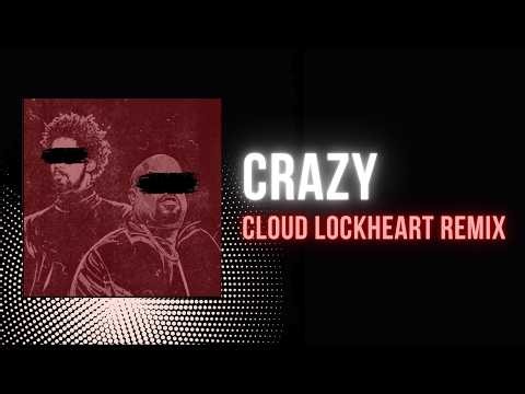 Gnarls Barkley - Crazy (Cloud Lockheart Remix)
