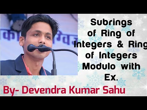 Subring and Their Properties-2(Subrings of Ring of Integers and Ring of Integers modulo with Example