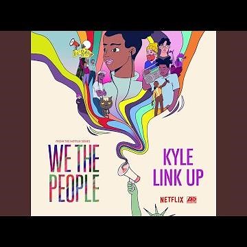 Link Up (from the Netflix Series "We The People")