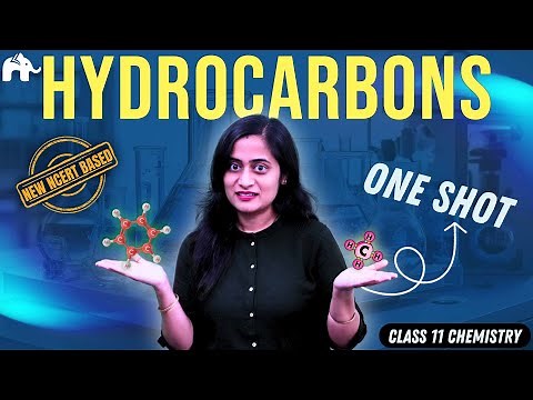 Hydrocarbons Class 11 Chemistry One Shot | New NCERT Chapter 9 | CBSE | NEET