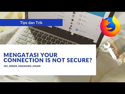 Cara Mengatasi Sec_Error_Unknown_Issuer (Certificate Error) pada Browser Mozilla Firefox!