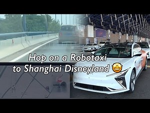 🚕 Shanghai launches L4 self-driving taxi pilot with direct service to Disney resort