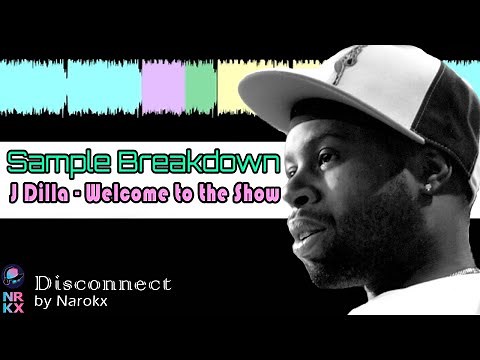 J. Dilla - Welcome to the Show (Sample Breakdown)