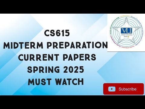 CS615 Midterm Current Papers Spring 2025 | cs615 midterm preparation 2025|cs615 current papers 2025
