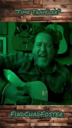 “Time Traveler” - Original |FindChadFoster (verse and chorus)
