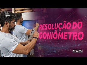 Leitura Goniômetro: Conheça a Resolução na Prática | SENAI Play