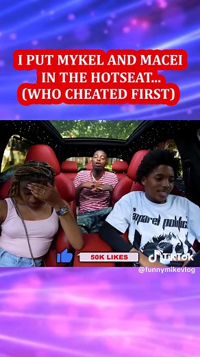 I PUT MYKEL AND MACEI IN THE HOTSEAT....💔 (WHO CHEATED FIRST)😱😱😱 Part 4#shorts #funnymikevlog#shorty#funnymike