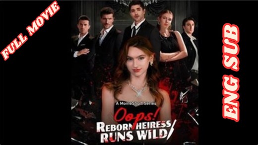 Oops Reborn Heiress Runs Wild Full HD