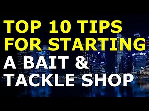 Starting a Bait & Tackle Shop Business Tips | Free Bait Shop Business Plan Template Included