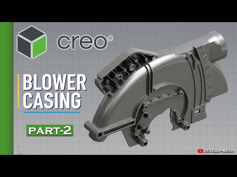 Blower Casing Modeling in PTC Creo | PART-2 | Complete Cad Tutorial | DEVELOPMECH