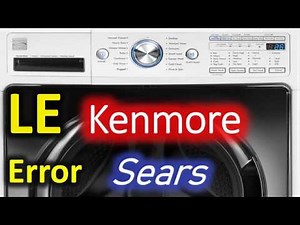 LE Error Code SOLVED!!! Kenmore 796 Front Load Washer Washing Machine