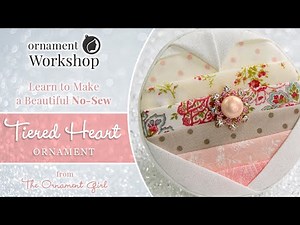 Tiered Heart No Sew Valentine Ornament Tutorial