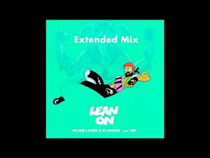 Major Lazer & DJ Snake feat. MØ - Lean On [Extended Version]