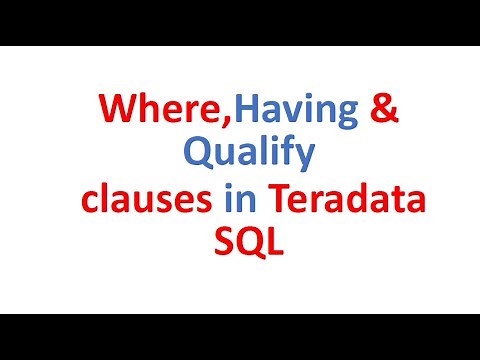 Where,Having and Qualify clause Explanation and Difference in Teradata SQL