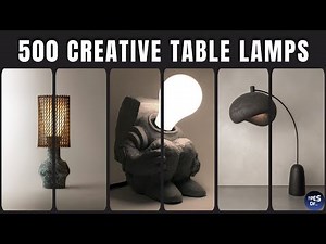 500 Creative Table Lamps