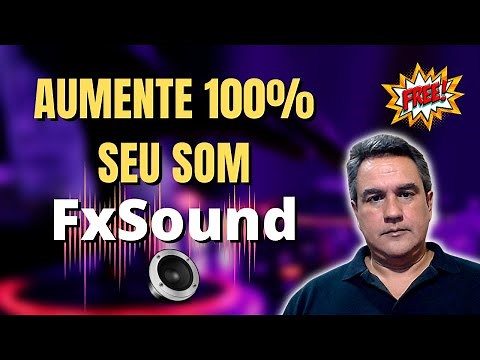 Aumente 100% o Som do seu PC com FxSound