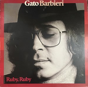 Gato Barbieri - Ruby, Ruby