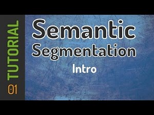 Semantic Segmentation - 01 Intro