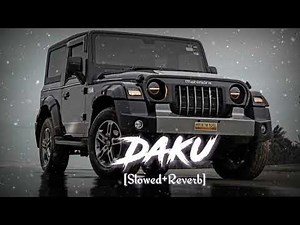 Daku song😈 (slowed-reverb) | Inderpal Moga Chani Nattan | Lofi Mix | Remix | #daku #lofi #dakusong