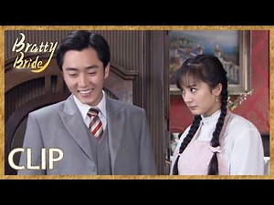 Handsome master helped his brother to pursue his own girlfriend?! | Bratty Bride | ENG SUB