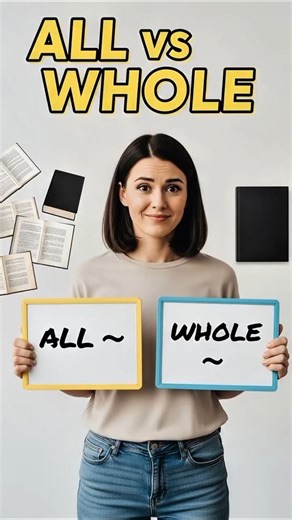 Why “All” and “Whole” Confuse Everyone 😵#EnglishGrammar #AccentTraining #LearnEnglish