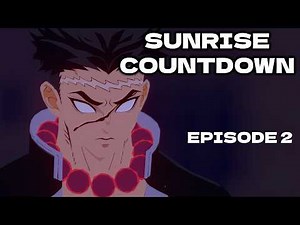 DEMON SLAYER Sunrise Countdown Arc | FAN ANIMATION | Episode 2