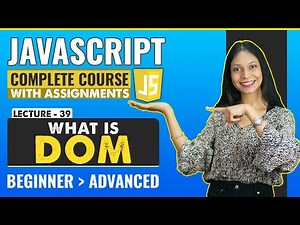 39. What is DOM | HTML DOM | Javascript tutorial for beginners | Javascript full course
