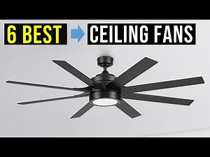 ✅Top 6: Best Ceiling Fans in 2025 Reviews - {Which One is Right for You?}