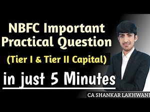 Most Important Practical Question of NBFC Audit - Tier I & Tier II Capital I CA Final Audit May 25