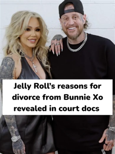 Jelly Roll’s reasons for divorce from Bunnie Xo revealed in court docs #jellyroll #bunniexo #divorce #celebritycouples #celebritynews