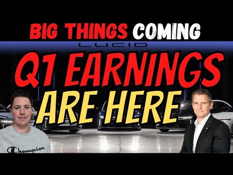 🔴 Lucid Motors Q1 Earnings - LIVE 💰💰 Important Things to Know │ BIG THINGS COMING