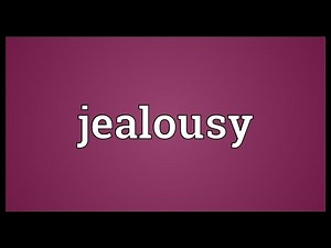 Jealousy Meaning