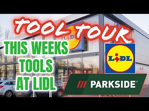 NEW Lidl Parkside TOOL TOUR | Come With Me
