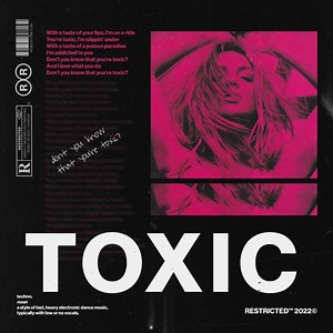 Restricted - Toxic (Restricted Edit)