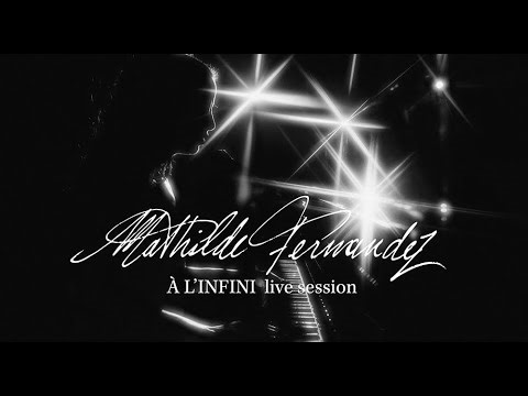 Mathilde Fernandez - À L'infini (live Session)