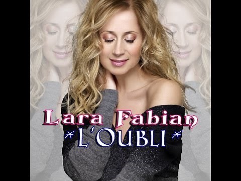 ✦ Lara Fabian ✦ L'oubli ✦