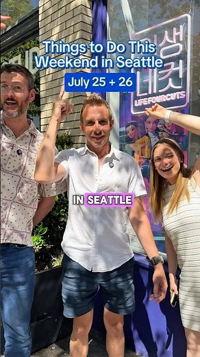 Best Weekend Events in Seattle | July 25 + 26
