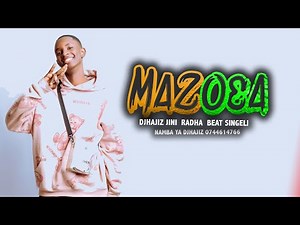 D Voice Ft DjHajiz Jini - ''MAZOEA'' Radha Singeli Beat