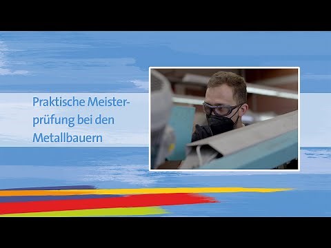 Digitale Meisterfeier 2021: Praktische Meisterprüfung der Metallbauer