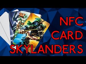 NFC Card Skylanders - Complete Tutorial and Guide