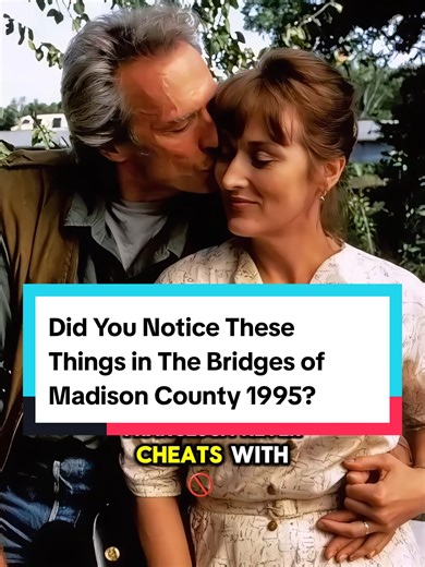 Hidden Details in The Bridges of Madison County