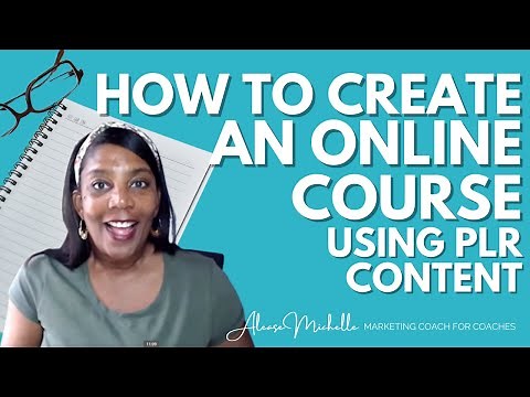 How To Create An Online Course Using PLR (done for you) content
