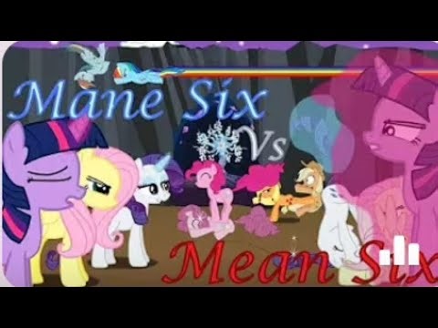 Mane Six Mean Six (Animation)