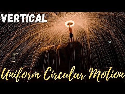Vertical Motion | Uniform Circular Motion | Physics